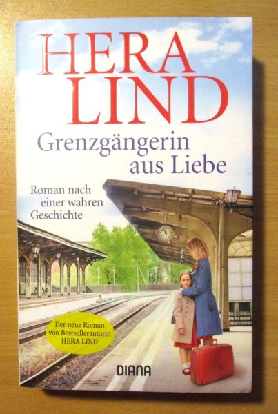 Hera Lind Grenzgängerin aus Liebe Roman nach einer wahren Geschichte WIE NEU
