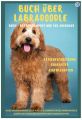 Buch über den Labradoodle, Ratgeber - Doodle, Labrador x Pudel, Eigenschaften: H